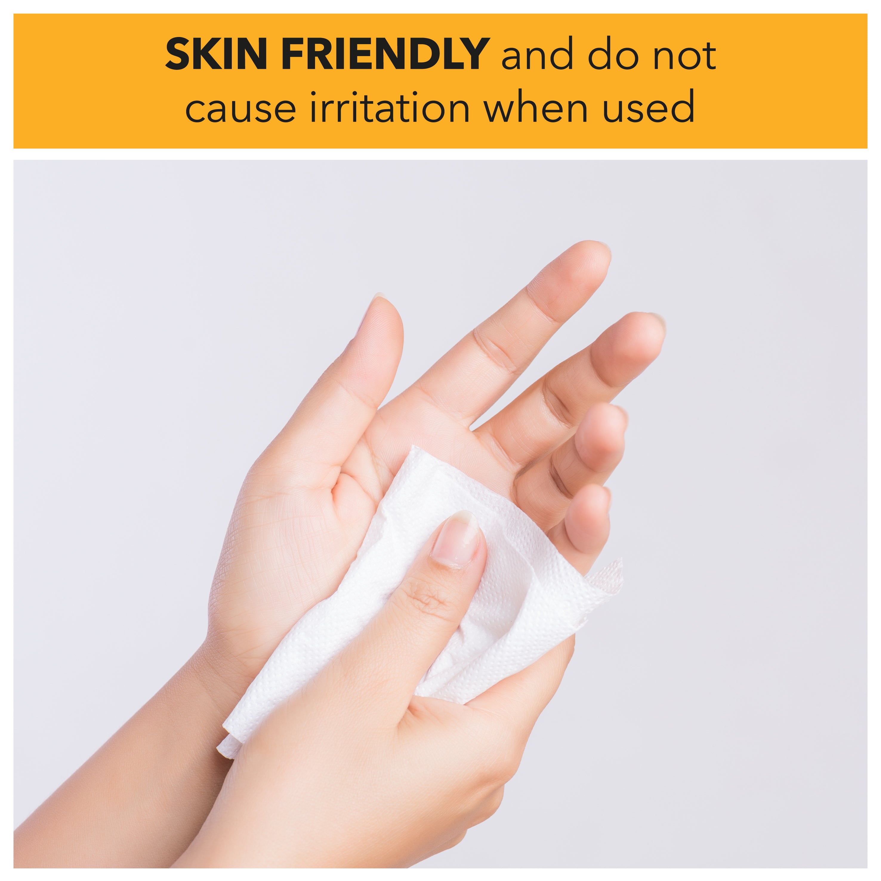 skin friendly and do not cause irritation when used